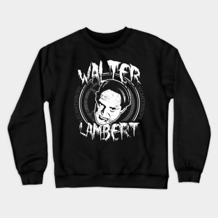 Walter Lambert Lycanthrope Hubie Tribute Crewneck Sweatshirt